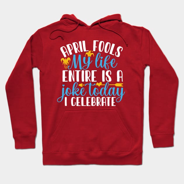 April fools day Hoodie by Lifestyle T-shirts